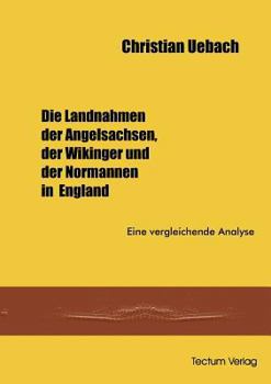 Paperback Die Landnahmen der Angelsachen, der Wikinger und der Normannen in England [German] Book