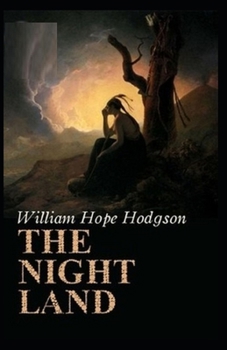 Paperback The Night Land: Illustrated Edition Book