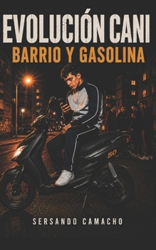 Paperback Evolución cani.: Barrio y gasolina. [Spanish] Book