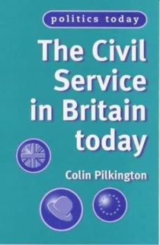 Paperback The Civil Service in Britain Today Book