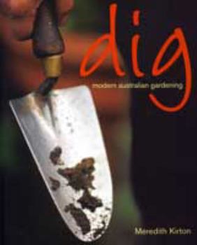 Paperback Dig: Modern Australian Gardening Book