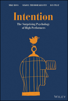 Hardcover Intention: The Surprising Psychology of High Performers Book