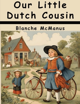 Our Little Dutch Cousin - Book  of the Our Little Cousin