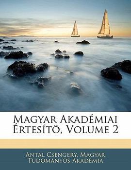 Paperback Magyar Akad Miai Rtes T, Volume 2 [Hungarian] Book