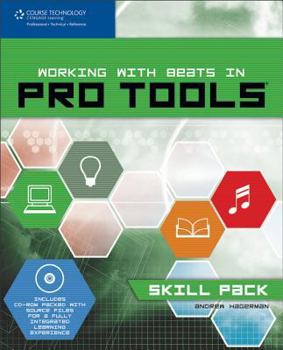 Paperback Working with Beats in Pro Tools -- Skill Pack: Book & CD-ROM [With CD-ROM] Book