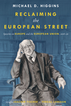 Paperback Reclaiming the European Street: Speeches on Europe and the European Union, 2016-20 Book