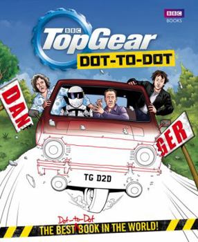 Hardcover Top Gear Dot-To-Dot: The Best (Dot-To-Dot) Book in the World! Book