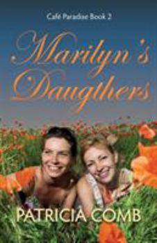 Paperback Marilyn's Daughters: Café Paradise Book 2 Book