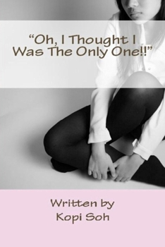 Paperback "Oh, I Thought I Was The Only One!!" Book