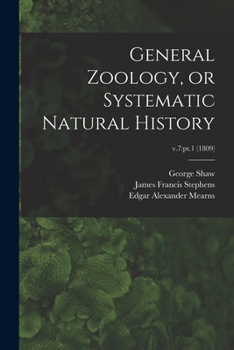Paperback General Zoology, or Systematic Natural History; v.7: pt.1 (1809) Book
