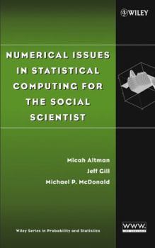 Hardcover Numerical Issues in Statistical Computing for the Social Scientist Book