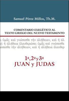 Hardcover Comentario Exegético Al Texto Griego del Nuevo Testamento, 1a, 2a, 3a Juan Y Judas [Spanish] Book