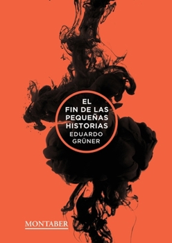 Paperback El fin de las pequeñas historias [Spanish] Book