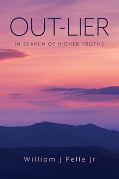 Out-Lier: In Search of Higher Truths