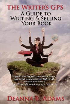 Paperback The Writer's GPS: A Guide to Writing & Selling Your Book