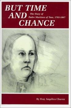 Paperback But Time and Change: The Story of Padre Martinez of Taos, 1793-1867 Book