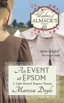 Paperback An Event at Epsom: A Light-hearted Regency Fantasy: The Ladies of Almack's Book 6 Book