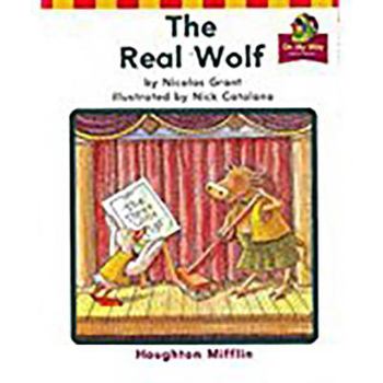 Paperback Houghton Mifflin Reading: The Nation's Choice: On My Way Practice Readers Theme 6 Grade 1 the Real Wolf Book