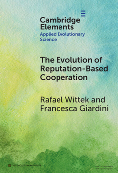 Hardcover The Evolution of Reputation-Based Cooperation Book