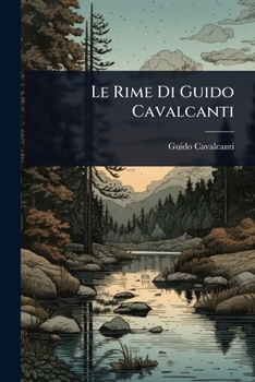 Paperback Le Rime Di Guido Cavalcanti [Italian] Book