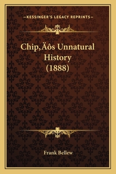 Paperback Chip's Unnatural History (1888) Book