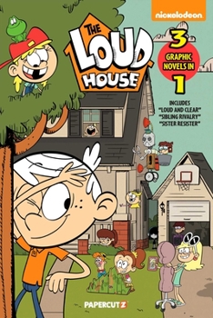 Paperback The Loud House 3 in 1 Vol. 6: Includes Loud and Clear, Sibling Rivalry, Sister Resister Book