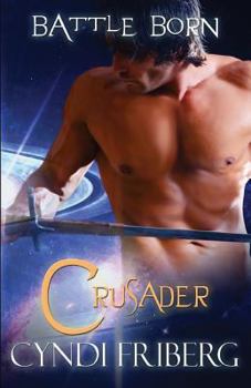 Crusader - Book #1 of the Battle Born