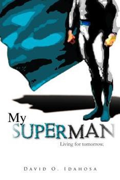 Paperback My Superman: Living for Tomorrow. Book