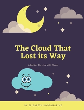 Paperback The Cloud That Lost its Way: A Halloween Bedtime Story for Little Clouds Book