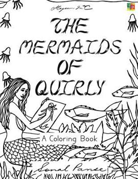 Paperback The Mermaids Of Quirly: A Coloring Book