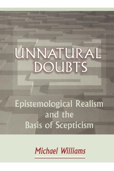 Paperback Unnatural Doubts: Epistemological Realism and the Basis of Skepticism Book