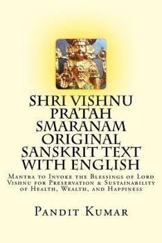 Paperback Shri Vishnu Pratah Smaranam Original Sanskrit Text with English: Mantra to Invoke the Blessings of Lord Vishnu for Preservation & Sustainability of He Book