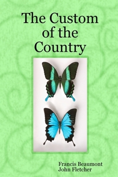 The Custom of the Country (The Globe Quartos Series)