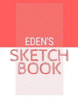 Paperback Eden's Sketchbook: Personalized red sketchbook with name: 120 Pages Book