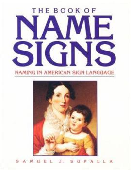 Paperback The Book of Name Signs: Naming in American Sign Language Book