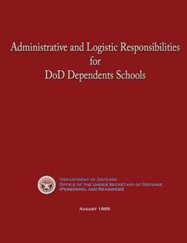 Paperback Administrative and Logistic Responsibilities for DoD Dependents Schools Book