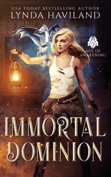 Immortal Dominion: Book Two: Age of Awakening - Book #2 of the Age of Awakening