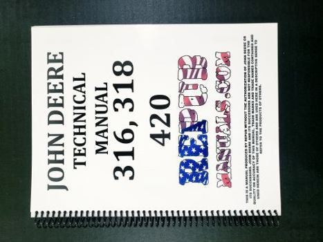 Spiral-bound John Deere 318 Lawn and Garden Tractor Technical Service Repair Manual Book