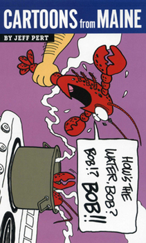 Paperback Cartoons from Maine: How's the Water, Bob? Book