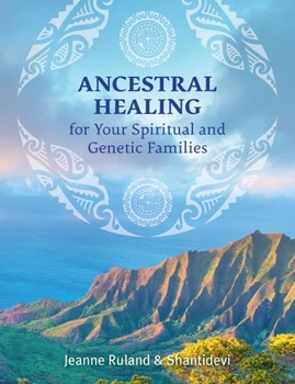 Paperback Ancestral Healing for Your Spiritual and Genetic Families Book