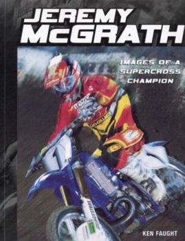 Paperback Jeremy McGrath: Images of a Supercross Champion Book