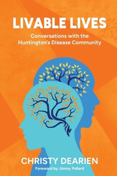 Livable Lives: Conversations with the Huntington's Disease Community