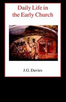 Paperback Daily Life in the Early Church: Studies in the Church Social History of the First Five Centuries Book