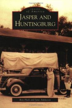 Jasper and Huntingburg - Book  of the Images of America: Indiana