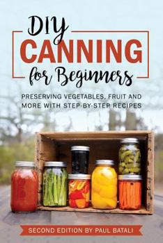 Paperback DIY - Canning for beginners: Preserving vegetables, fruit and more with step-by-step recipes Book