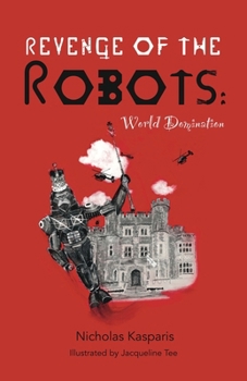Revenge of the Robots: World Domination