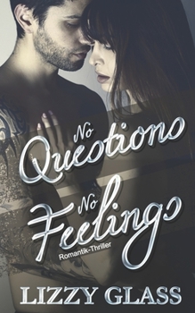 Paperback No Questions No Feelings: Romantik-Thriller [German] Book