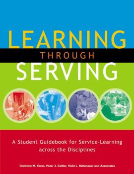 Paperback Learning Through Serving: A Student Guidebook for Service-Learning Across the Disciplines Book