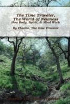 The Time Traveler, in the World of Newness