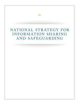 NATIONAL STRATEGY FOR INFORMATION SHARING AND SAFEGUARDING